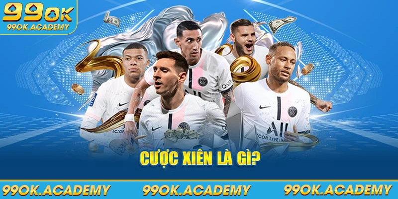 Cược xiên là gì?