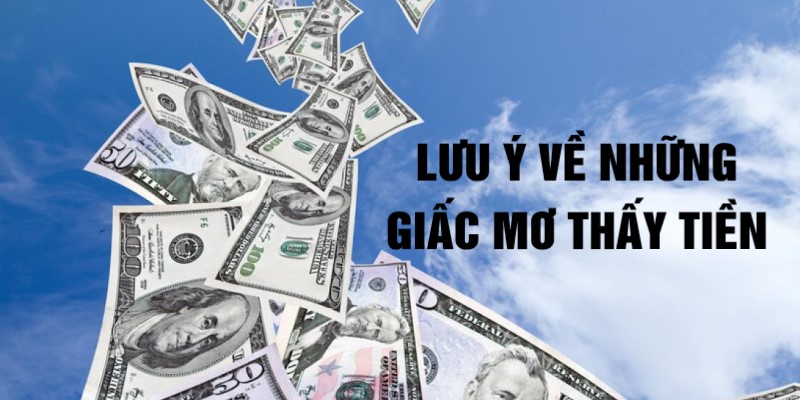 Một số lưu ý về giấc mơ thấy tiền